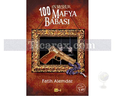 En Meşhur 100 Mafya Babası | Fatih Alemdar - Resim 1