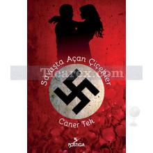 Savaşta Açan Çiçekler | Caner Tek