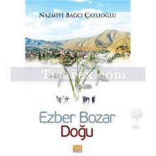Ezber Bozar Doğu | Nazmiye Bağcı Çaylıoğlu