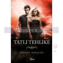 Tatlı Tehlike | Wendy Higgins