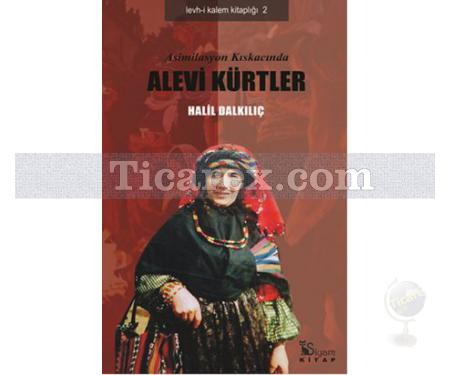 Alevi Kürtler | Asimilasyon Kıskacında | Halil Dalkılıç - Resim 1