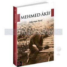 Mehmed Akif | Süleyman Nazif