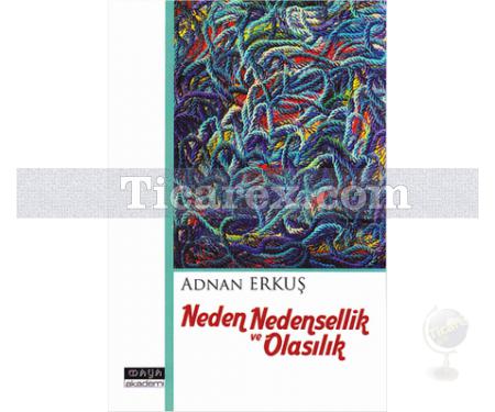 Neden, Nedensellik ve Olasılık | Adnan Erkuş - Resim 1