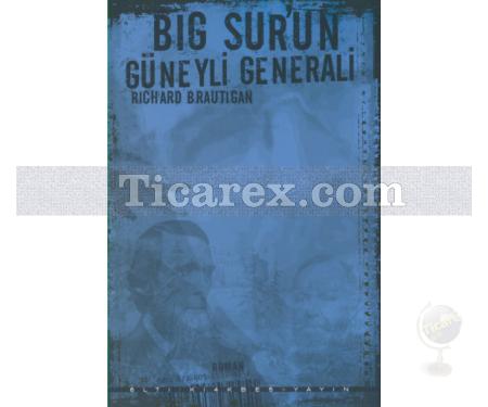 Big Sur'un Güneyli Generali | Richard Brautigan - Resim 1