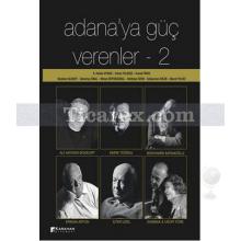 Adana'ya Güç Verenler 2 | Kolektif