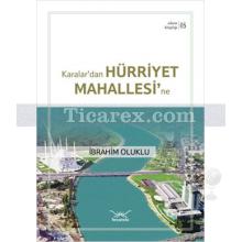 Karalar'dan Hürriyet Mahallesi'ne | Adana Kitaplığı 5 | İbrahim Oluklu