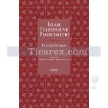 İslam Felsefesi ve Problemleri | Fazlur Rahman