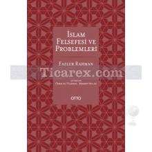 İslam Felsefesi ve Problemleri | Fazlur Rahman