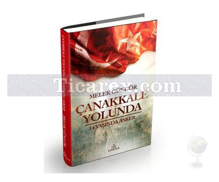 Çanakkale Yolunda | Melek Güngör - Resim 1