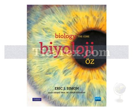 Biyoloji Öz - Biology The Core | Eric J. Simon - Resim 1