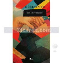 Keklik Vurmak | Hüseyin Su