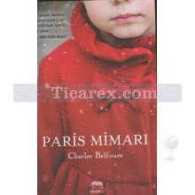 Paris Mimarı | Charles Belfoure