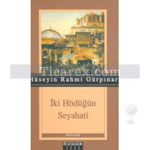 İki Hödüğün Seyahati | Hüseyin Rahmi Gürpınar