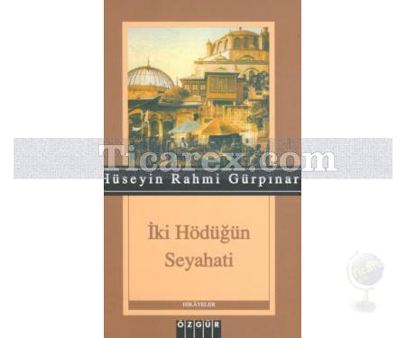 İki Hödüğün Seyahati | Hüseyin Rahmi Gürpınar - Resim 1