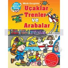 Uçaklar Trenler ve Arabalar | Minik Gezginler | Sue McMillan