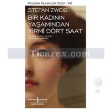 Bir Kadının Yaşamından Yirmi Dört Saat | Stefan Zweig
