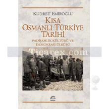 Kısa Osmanlı - Türkiye Tarihi | Kudret Emiroğlu