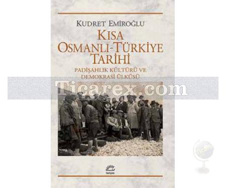 Kısa Osmanlı - Türkiye Tarihi | Kudret Emiroğlu - Resim 1