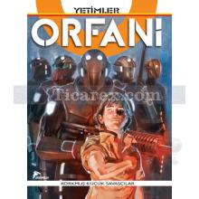 Orfani 1 - Yetimler | Korkmuş Küçük Savaşçılar | Roberto Reccihioni