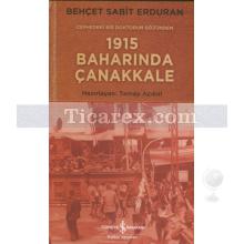 1915 Baharında Çanakkale | Behçet Sabit Erduran