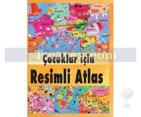 Çocuklar İçin Resimli Atlas | Anita Ganeri - Resim 1