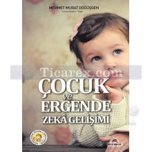 Çocuk ve Ergende Zeka Gelişimi | Mehmet Murat Döğüşgen
