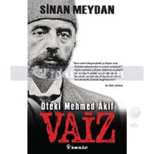Vaiz | Öteki Mehmed Akif | Sinan Meydan