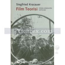 Film Teorisi | Fiziksel Gerçekliğin Kurtuluşu | Siegfried Kracauer