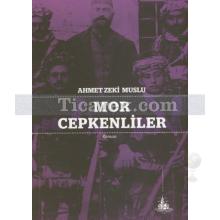 Mor Cepkenliler | Ahmet Zeki Muslu