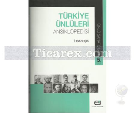Türkiye Ünlüleri Ansiklopedisi 5. Cilt | Ünlü Sanatçılar | İhsan Işık - Resim 1