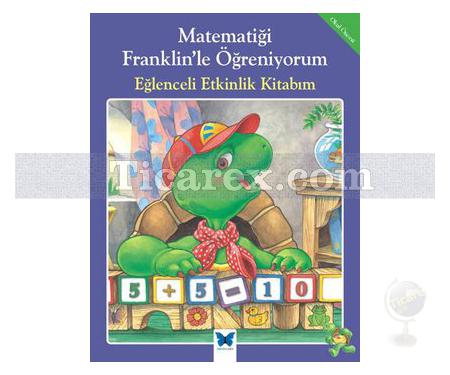 Eğlenceli Etkinlik Kitabım | Matematiği Franklin'le Öğreniyorum | Rosemarie Shannon, M. Ed - Resim 1