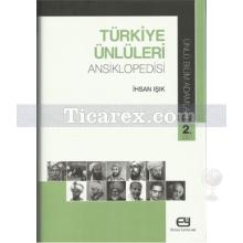 Türkiye Ünlüleri Ansiklopedisi 2. Cilt | Ünlü Bilim Adamları | İhsan Işık