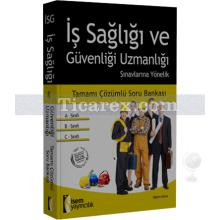 İsem İş Sağlığı ve Güvenliği Uzmanlığı Sınavlarına Yönelik Tamamı Çözümlü Soru Bankası 2015 | Tüm Dersler - İSEM Yayıncılık