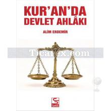 Kur'an'da Devlet Ahlakı | Alim Erdemir