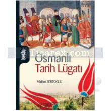 Osmanlı Tarih Lügatı | Midhat Sertoğlu