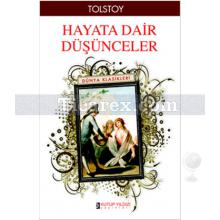 Hayata Dair Düşünceler | Lev Nikolayeviç Tolstoy