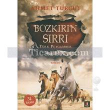 Bozkırın Sırrı | Türk Peygamber | Ahmet Turgut