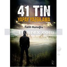 41 Tin Yapay Yazgılama | Fatih Hunoğlu