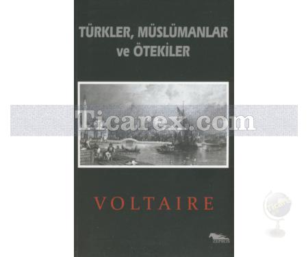 Türkler, Müslümanlar ve Ötekiler | François Marie Arouet Voltaire - Resim 1