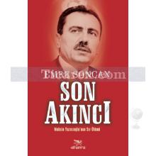 Son Akıncı | Muhsin Yazıcıoğlu'nun Sır Ölümü | Emre Soncan