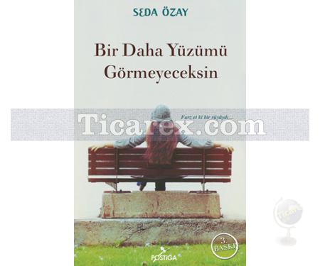 Bir Daha Yüzümü Görmeyeceksin | Seda Özay - Resim 1