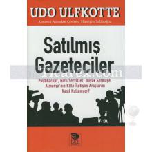 Satılmış Gazeteciler | Udo Ulfkotte