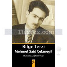 Bilge Terzi | Mehmet Said Çekmegil | Metin Önal Mengüşoğlu