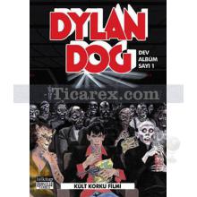 Dylan Dog Dev Albüm 1 - Kült Korku Filmi | Pasquale Ruju