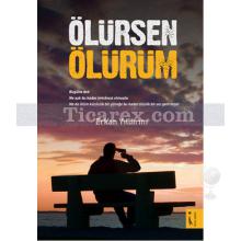 Ölürsen Ölürüm | Erkan Yıldırım