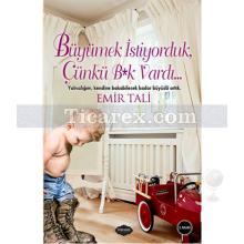 Büyümek İstiyorduk, Çünkü B*k Vardı! | Emir Tali