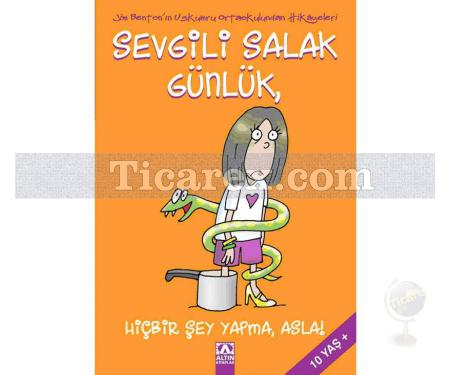 Sevgili Salak Günlük - Hiçbir Şey Yapma, Asla! | Jim Benton - Resim 1