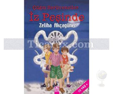 Çılgın Serüvenciler İz Peşinde | Zeliha Akçagüner - Resim 1