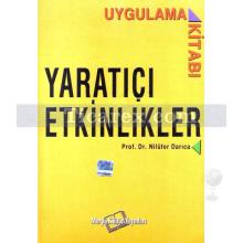 Yaratıcı Etkinlikler | Uygulama Kitabı | Nilüfer Darıca