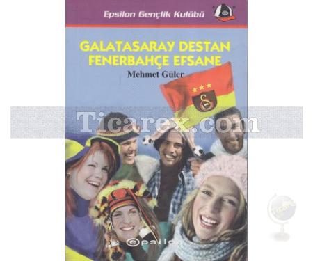 Galatasaray Destan Fenerbahçe Efsane | Mehmet Güler - Resim 1